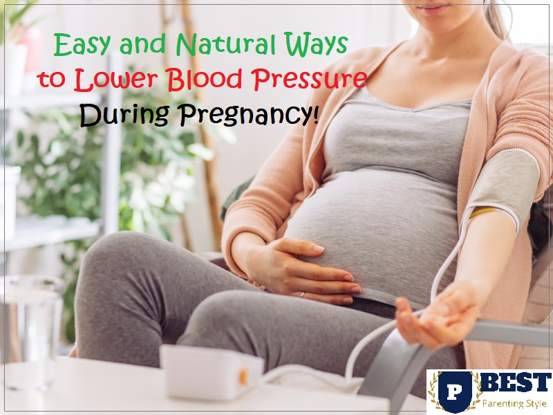 how-to-lower-blood-pressure-during-pregnancy-best-parenting-style